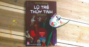 Buổi đọc sách “Lũ trẻ thuỷ tinh” (Kristina Ohlsson, Nguyên Hương dịch, NXB Kim Đồng, 2016)