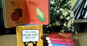 Chọn sách gì cho những bé hơn 1 tháng tuổi (Đọc “Thư viện song ngữ đầu tiên” (cho bé 0-3 tuổi), Nhã Nam & NXB Hội nhà văn, 2016)