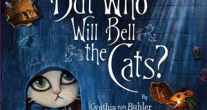 But who will bell the cats? (Cynthia von Buhler, Houghton Mifflin Harcourt Trade, 2009)