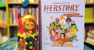 Herstory – Cuộc đời 50 người phụ nữ gây chấn động thế giới (Katherine Halligan, Sarah Walsh minh họa, Nhã Nam & NXB Thế giới, 2019)