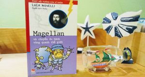 Phút hồi tưởng của vĩ nhân – Magellan và chuyến du hành vòng quanh thế giới (Luca Novelli, dịch giả Phiêu, NXB Kim Đồng, 2016)