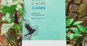 Con chim xanh – mở cánh cửa hạnh phúc (Đọc “Con chim xanh”, Maurice Maeterlinck, NXB Kim Đồng, 2020)